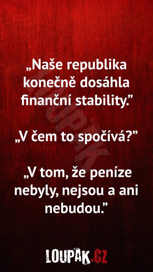  Proč naše republika dosáhla finanční stability 