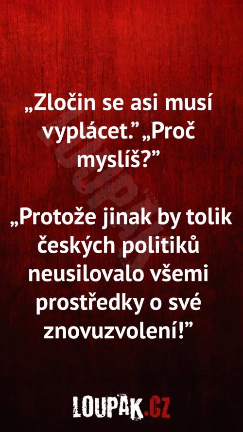  Proč se musí zločin vyplácet 