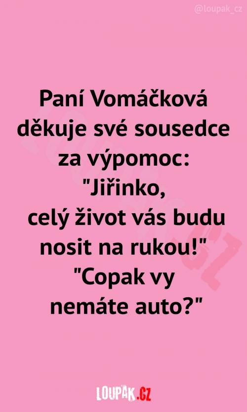 Paní Vomáčková se přitom tak snažila