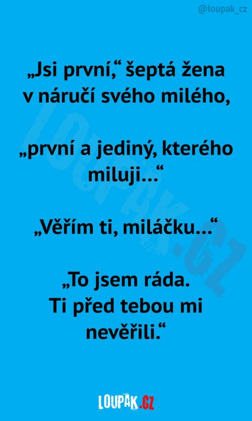  Ten první a jediný, kterého miluje! 