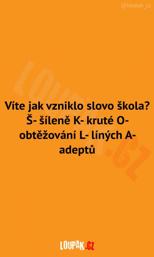  Jak vzniklo slovo ŠKOLA 