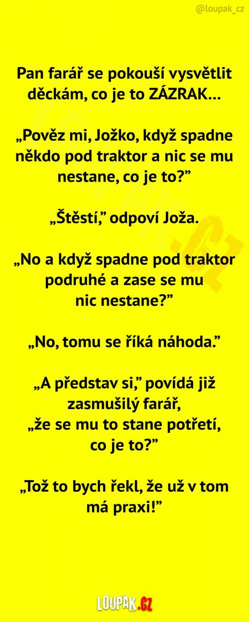  Když zrovna spadneš pod traktor... 