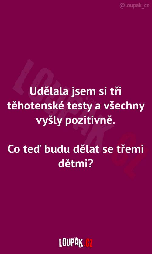  Když vše vyjde pozitivně 