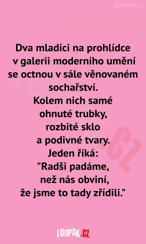  To dnešní umění nikdy nepochopím 