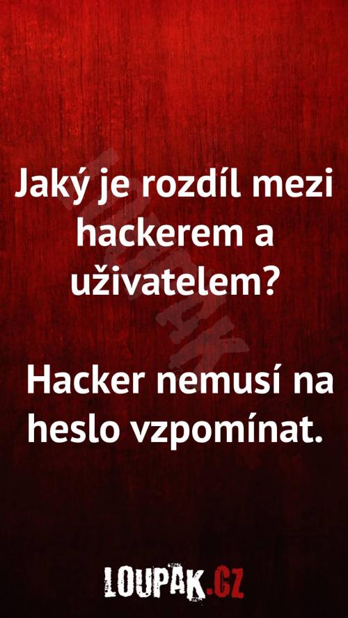 Rozdíl mezi hackerem a uživatelem