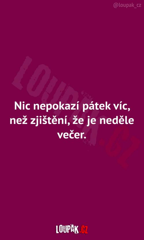  Co dokáže pokazit pátek 