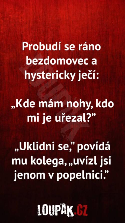 Proč bezdomovec hystericky ječí 