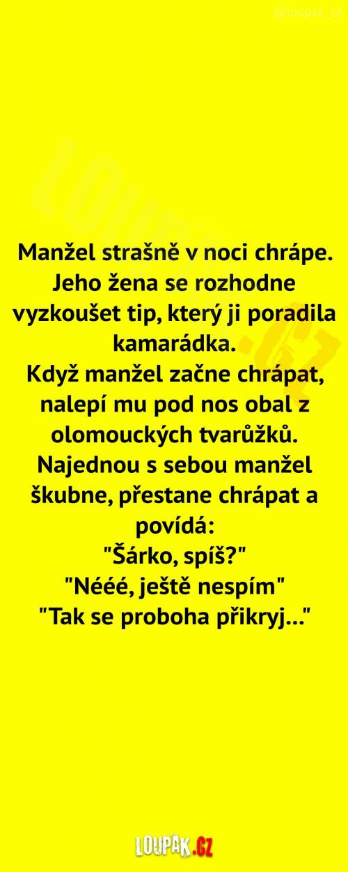  Strašné chrápání manžela  