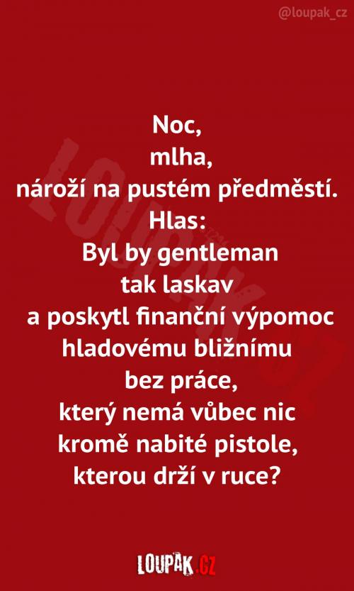 Taková prosba se většinou neodmítá
