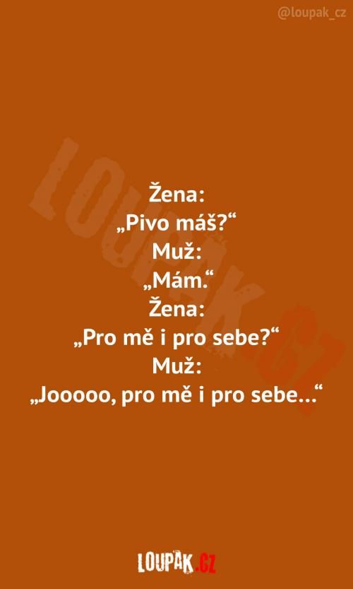  Když jde chlap pro pivo  