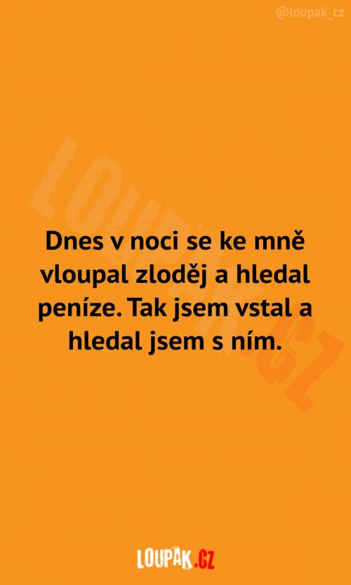  Když u mě zloděj hledá peníze 