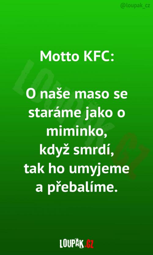 Nové aktuální motto KFC! Nové aktuální motto KFC!