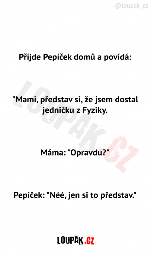  Přijde Pepíček domů a povídá 