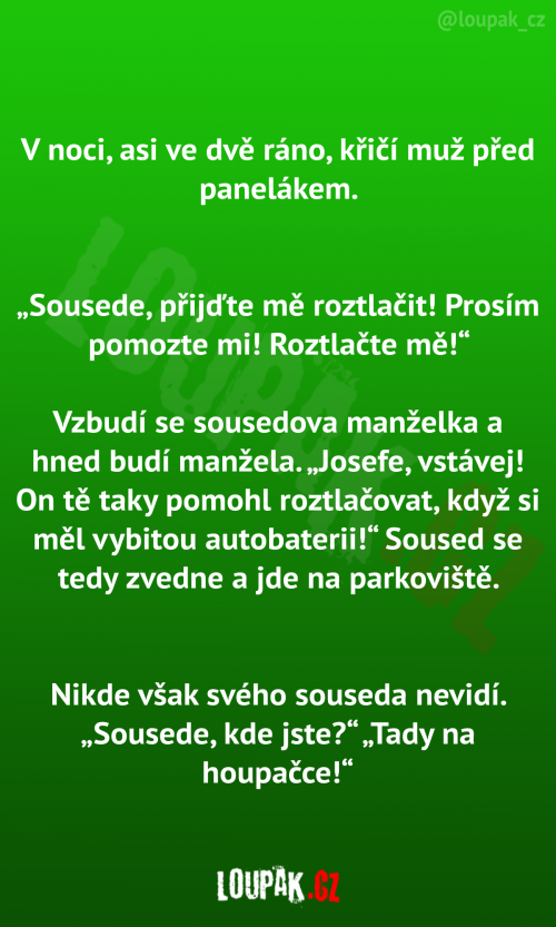  V noci křičí muž před panelákem 