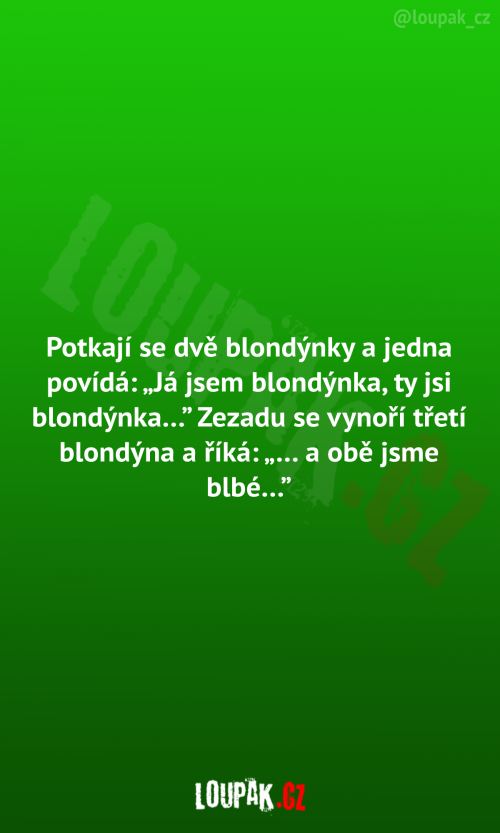  Potkají se dvě blondýnky 