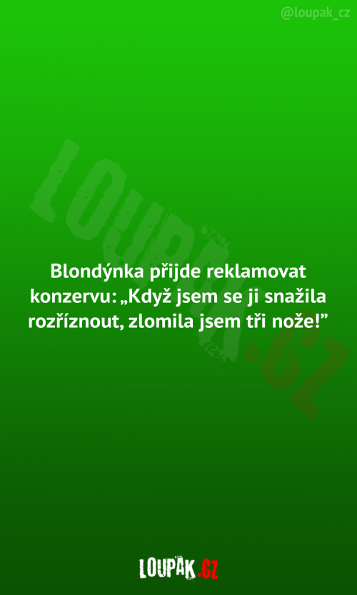  Blondýnka přijde reklamovat konzervu 