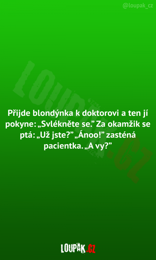  Přijde blondýnka k doktorovi 