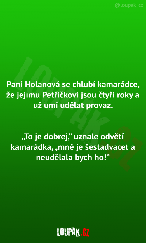  Paní Holanová se chlubí kámošce 