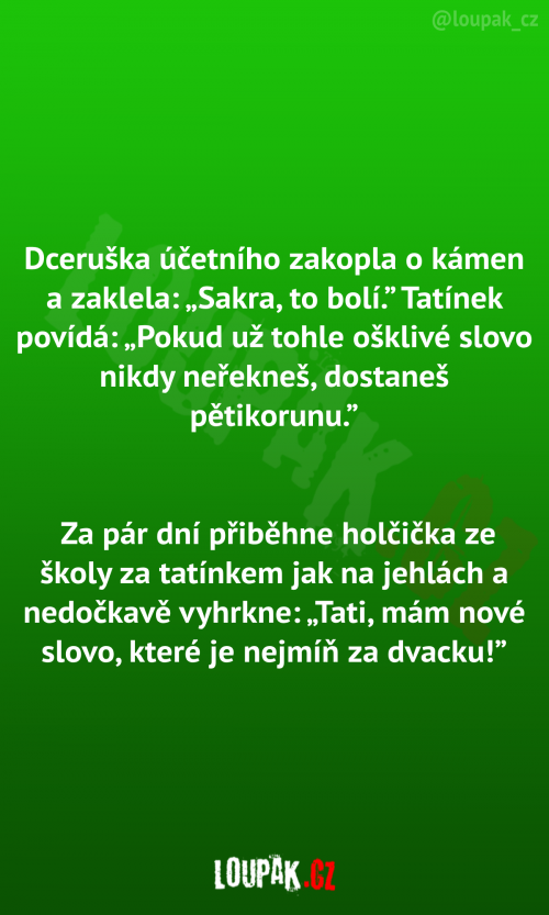 Dceruška účetního zakopla