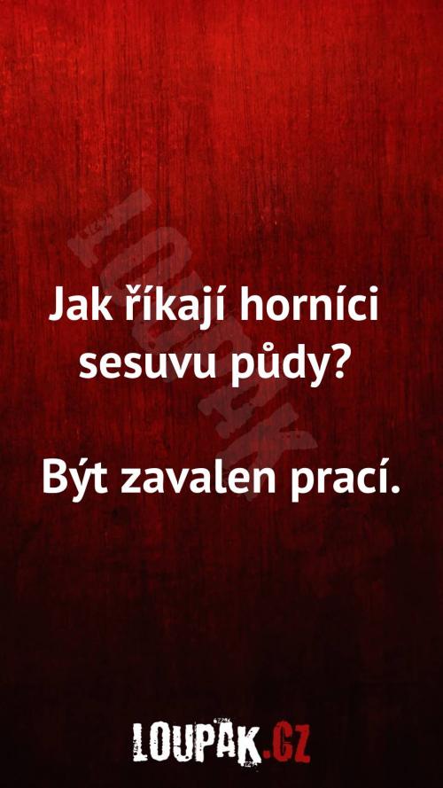  Jak říkají horníci sesuvu půdy 