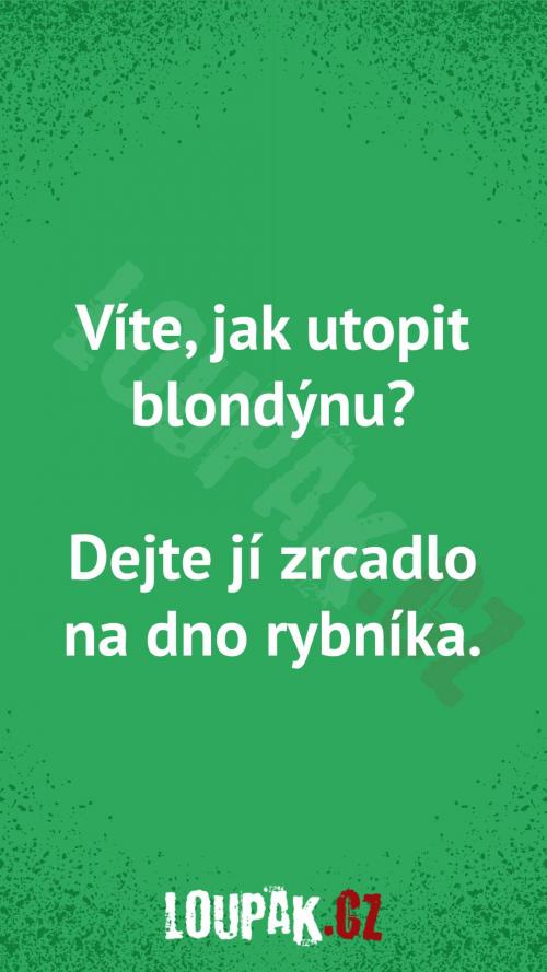  Jak utopit blondýnku 