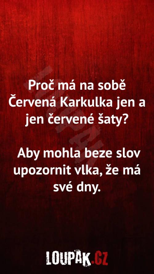  Proč má na sobě Červená Karkulka jen červené šaty 