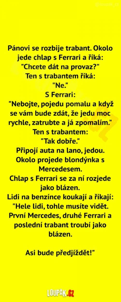  Pánovi se rozbil trabant 