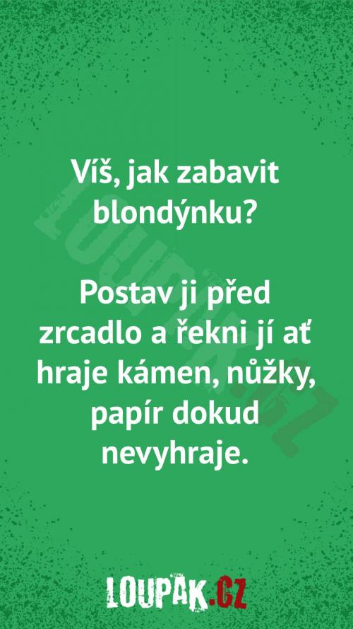  Jak zabavit blondýnku 