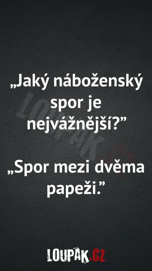  Jaký náboženský spor je nejvážnější 