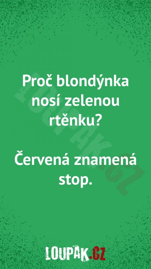  Proč blondýnka nosí zelenou rtěnku 