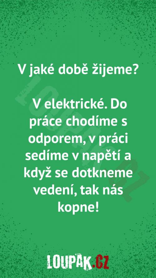 V jaké době žijeme