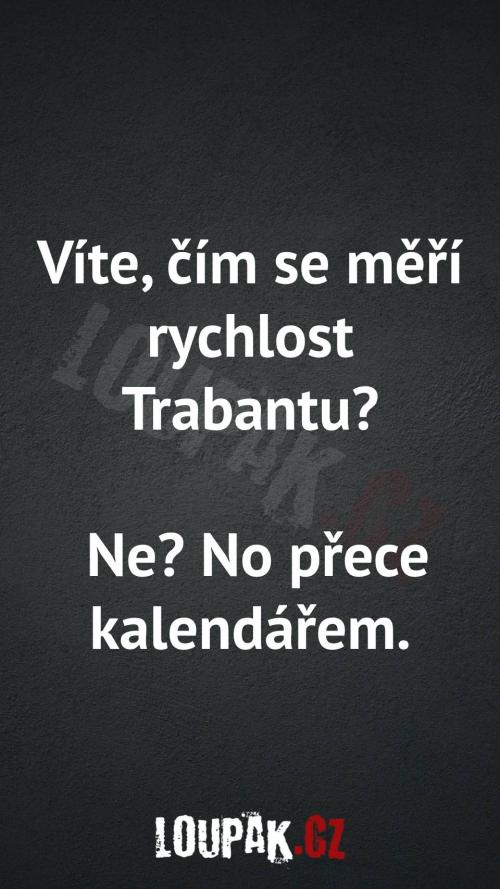 Čím se měří rychlost Trabantu