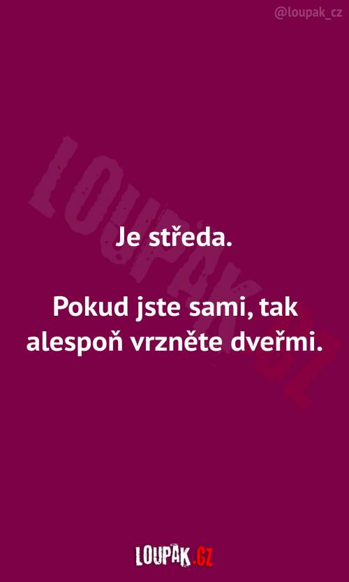  Středa, pokud jste sami 