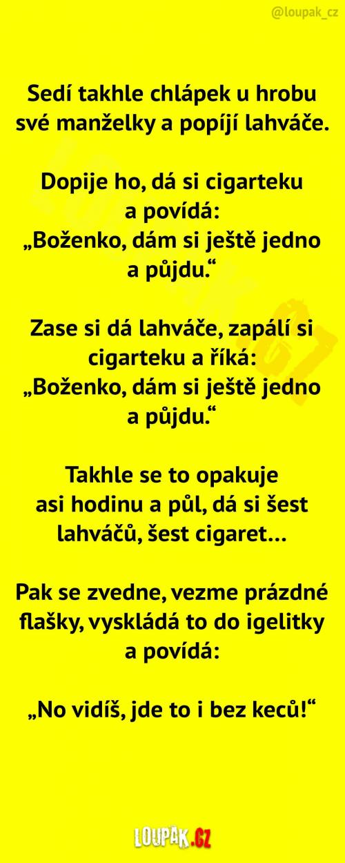  Chlapík sedí u hrobu své manželky... 