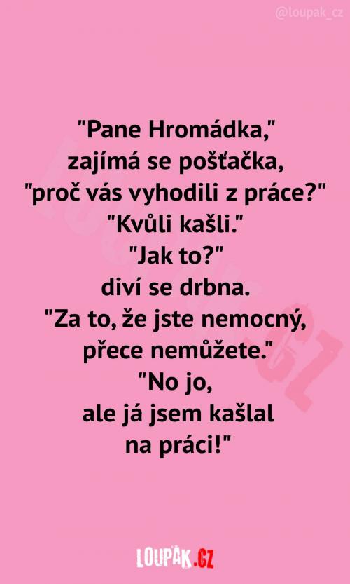  Je v tom pán Hromádka nevinně?  