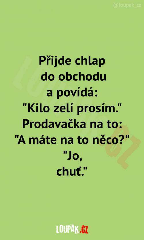  Pán jde pro jednou nakoupit: 