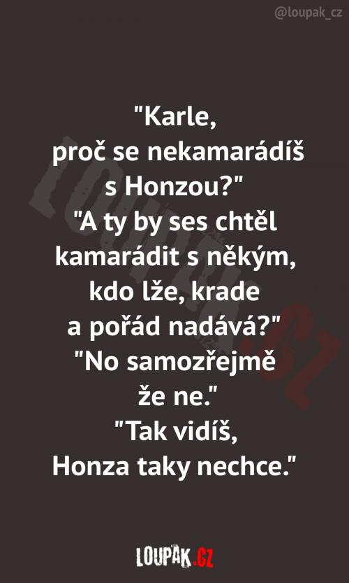  To kamarádství je někdy složité 