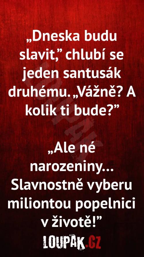  Bezdomovec bude slavit 
