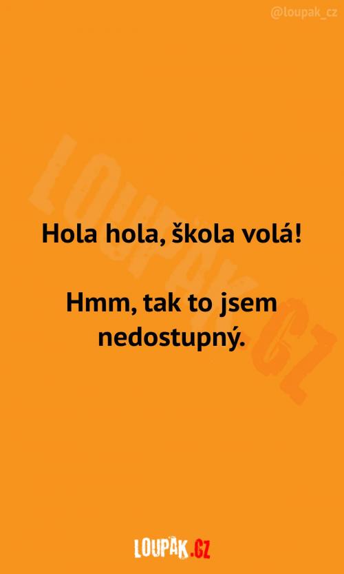  Hola hola, škola volá! 