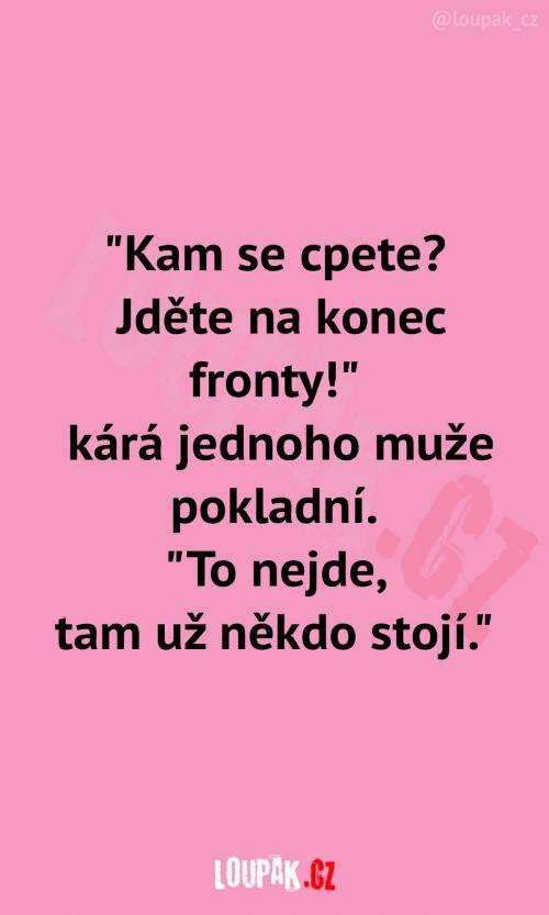  To je aspoň slušná výmluva! 
