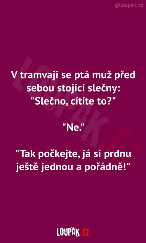 Slečna zatím nic necítí