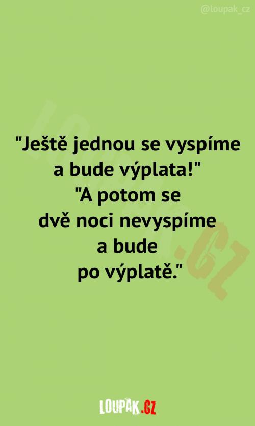Co si říká každý zaměstnanec před výplatou?