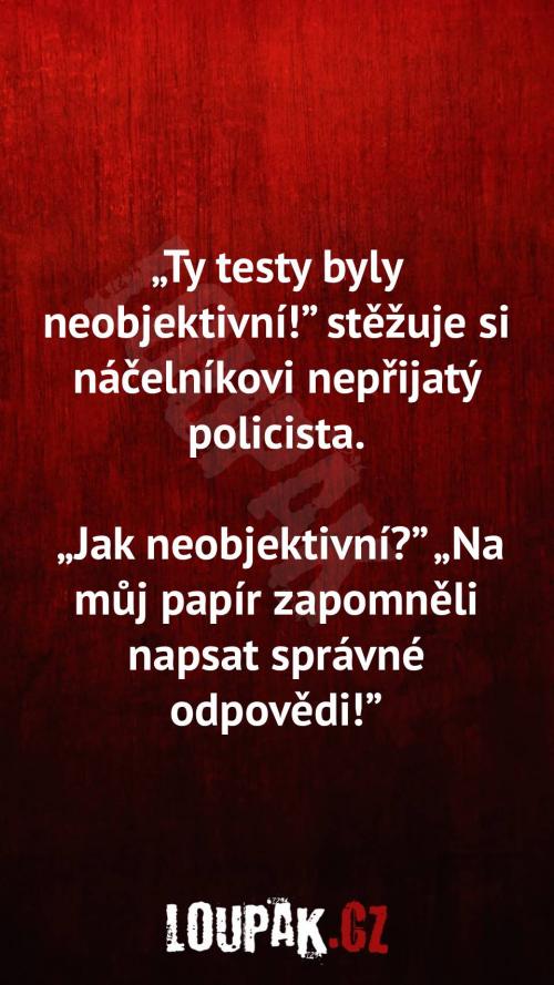  Proč testy byly neobjektivní 