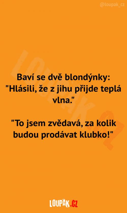  Když přijde teplá vlna z jihu 