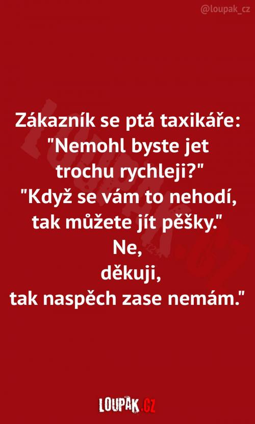  Když jednou opravdu spěcháš: 
