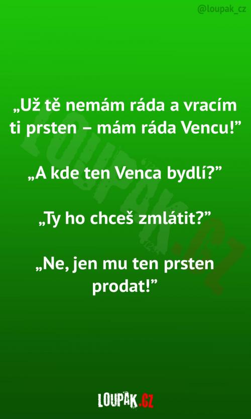 Už ho zkrátka nemá ráda! Už ho zkrátka nemá ráda!