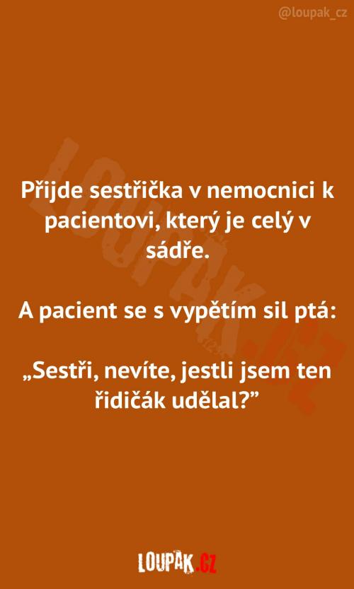 Velmi rozbitý pacient Velmi rozbitý pacient