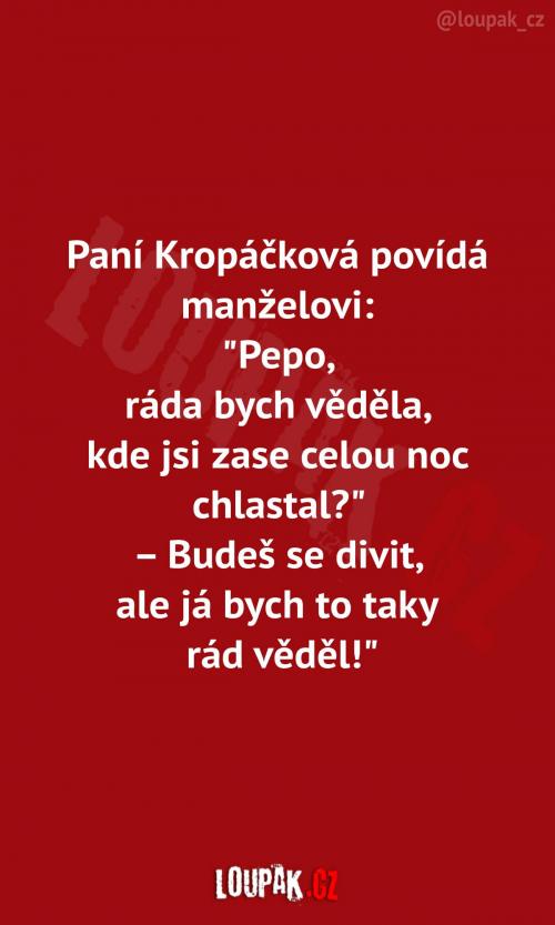  Pepa byl zase ožralej, jako vždycky 