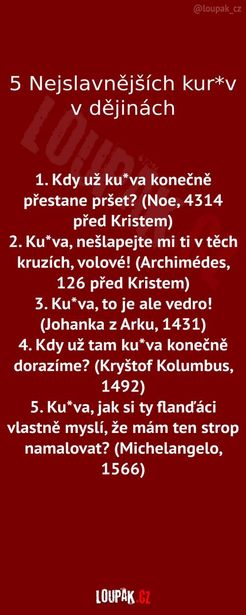  5 nejslavnějších kur*v v dějinách 