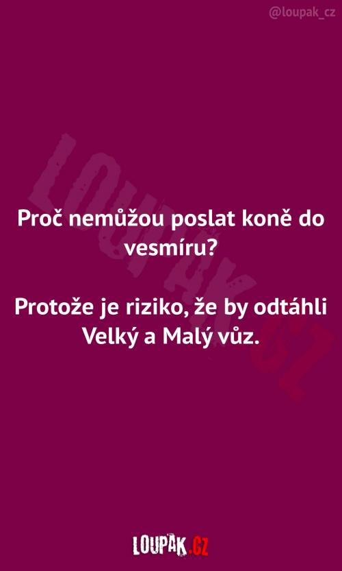  Proč nemůžou poslat koně do vesmíru? 